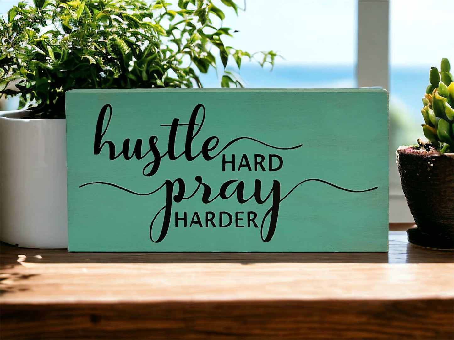 Hustle Hard Pray Harder Sign