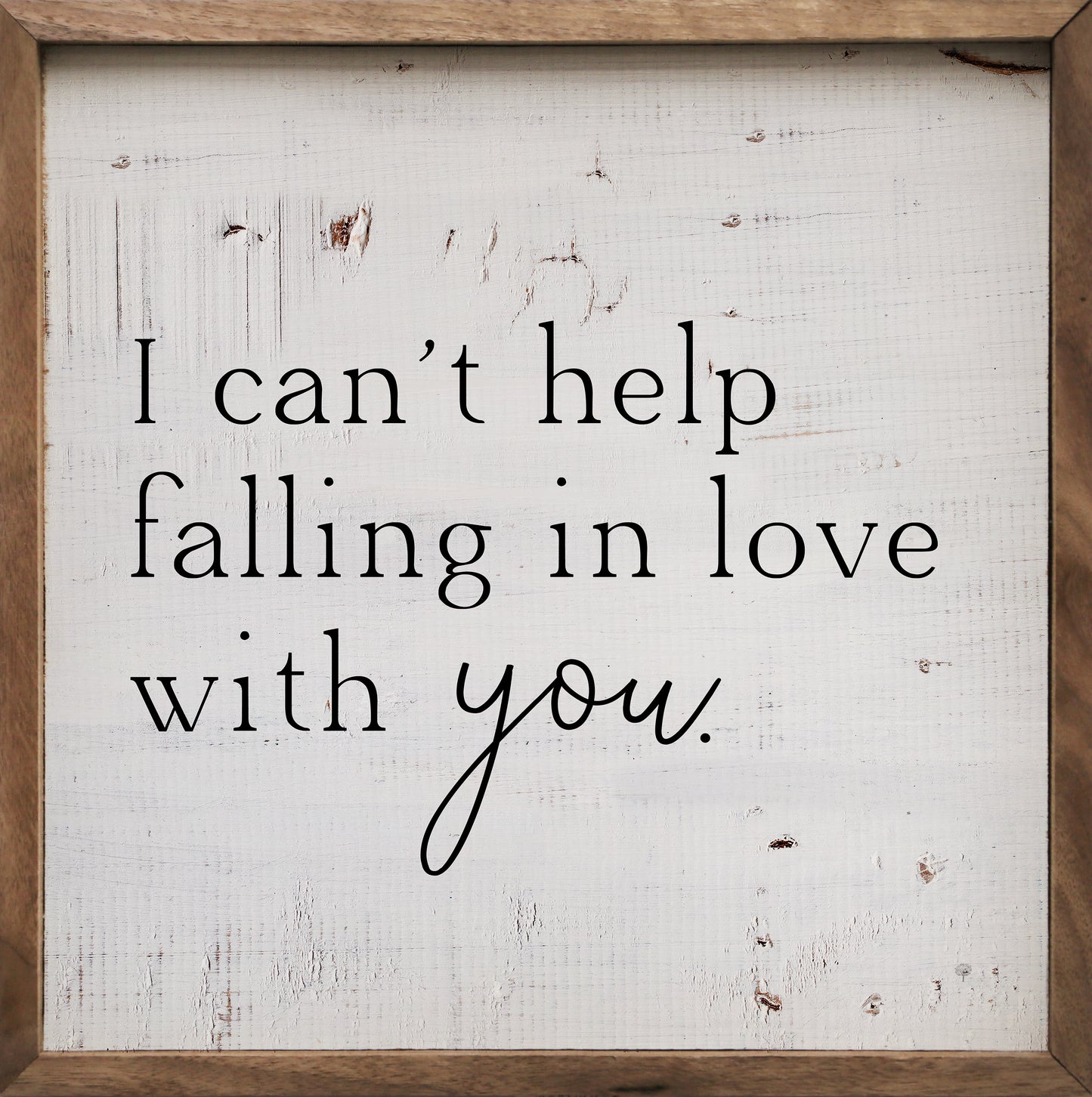 I Can't Help Falling In Love With You Whitewash image 0