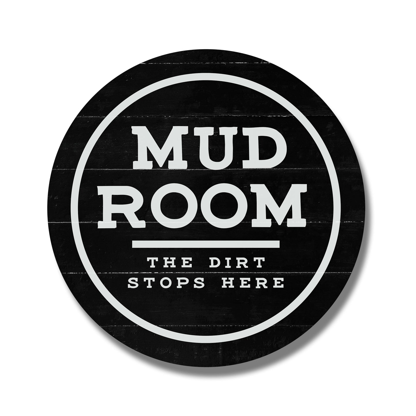 Mudroom The Dirt Stops Here Black Circle