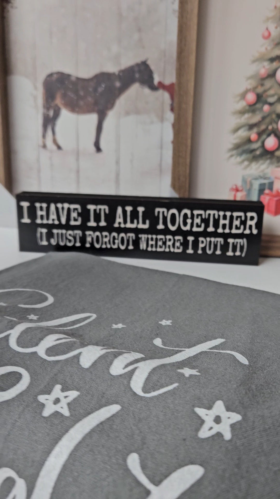 I Have It All Together Sign image 1