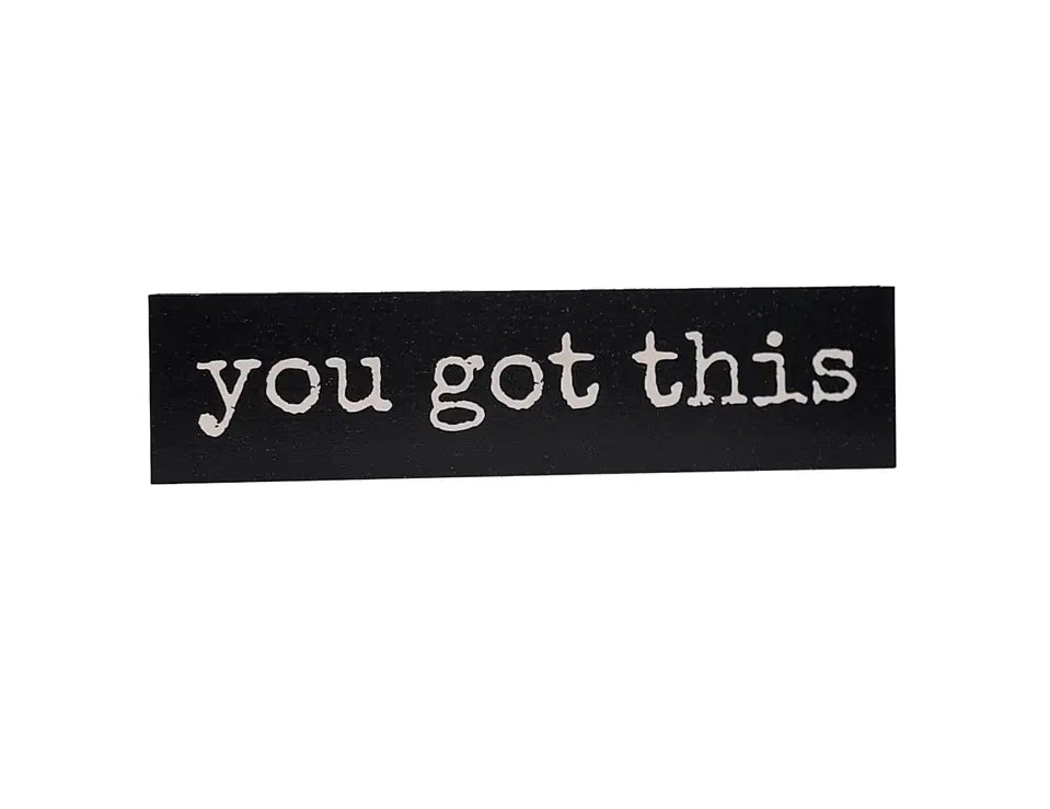 You Got This Sign image 0