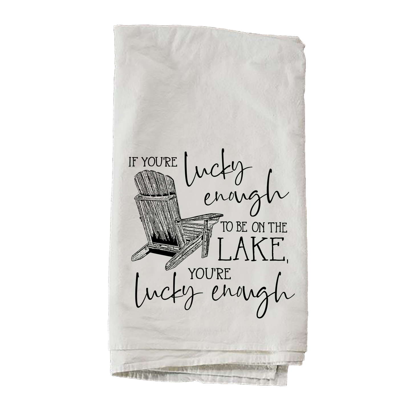 If You're Lucky Enough Towel