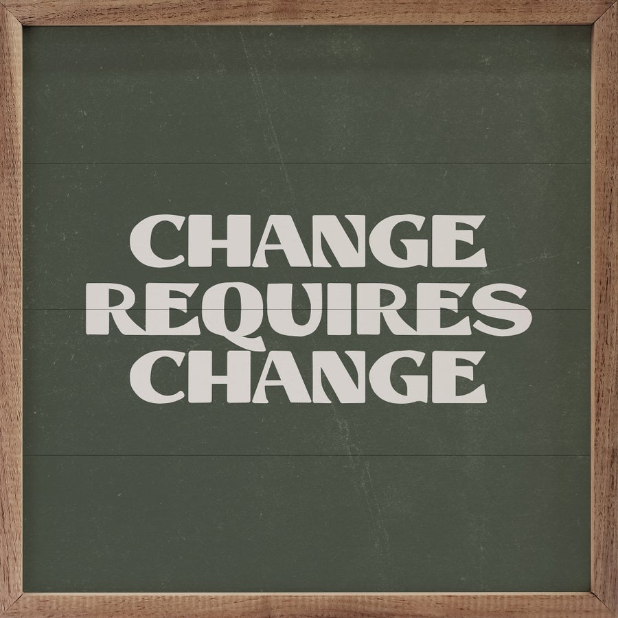 Change Requires Change Green image 0
