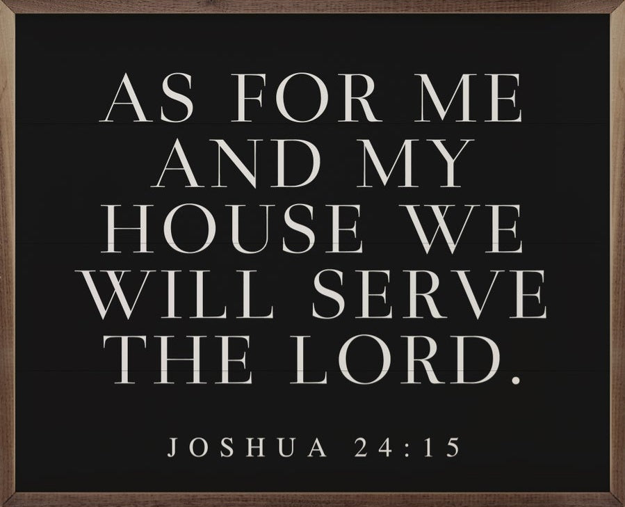 As For Me And My House Joshua 24:15 Horizontal Black
image 0