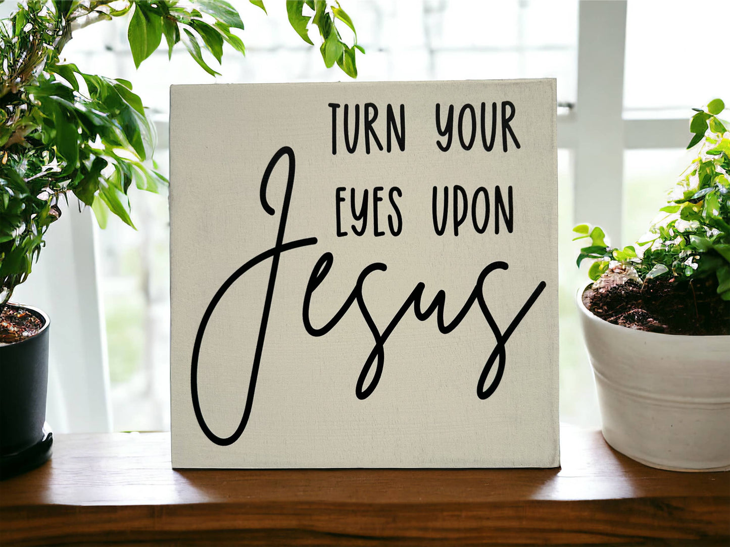 Turn Your Eyes Upon Jesus Sign
