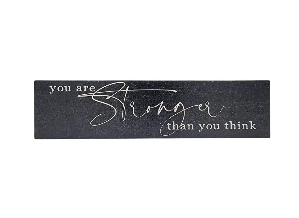 Stronger Than You Think Sign image 0