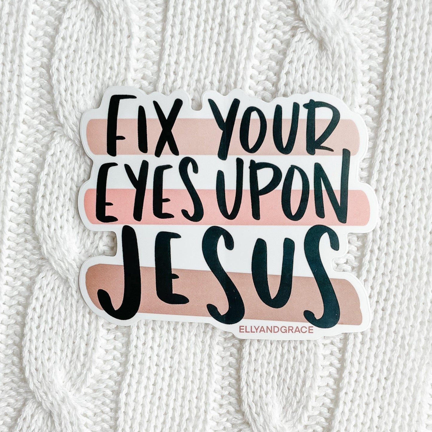 Fix Your Eyes Upon Jesus Sticker
