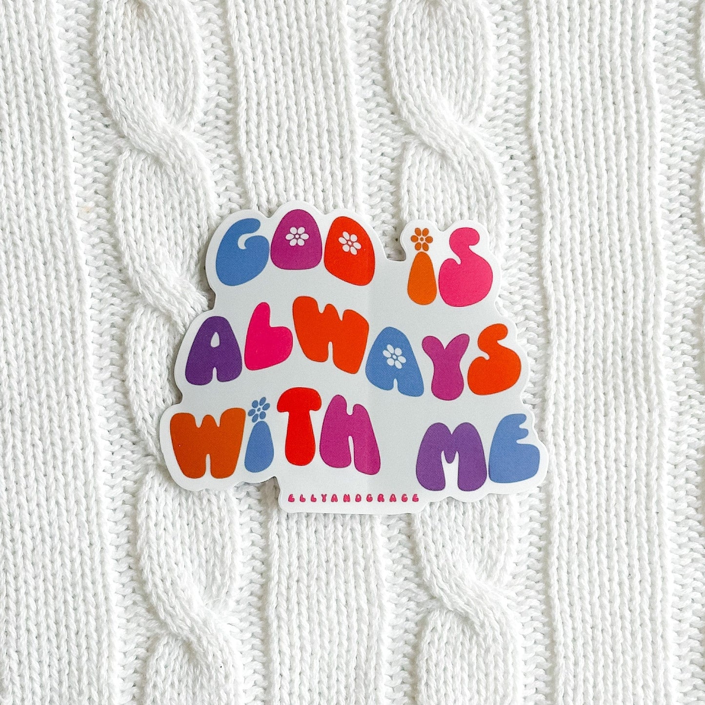 God Is Always With Me Sticker