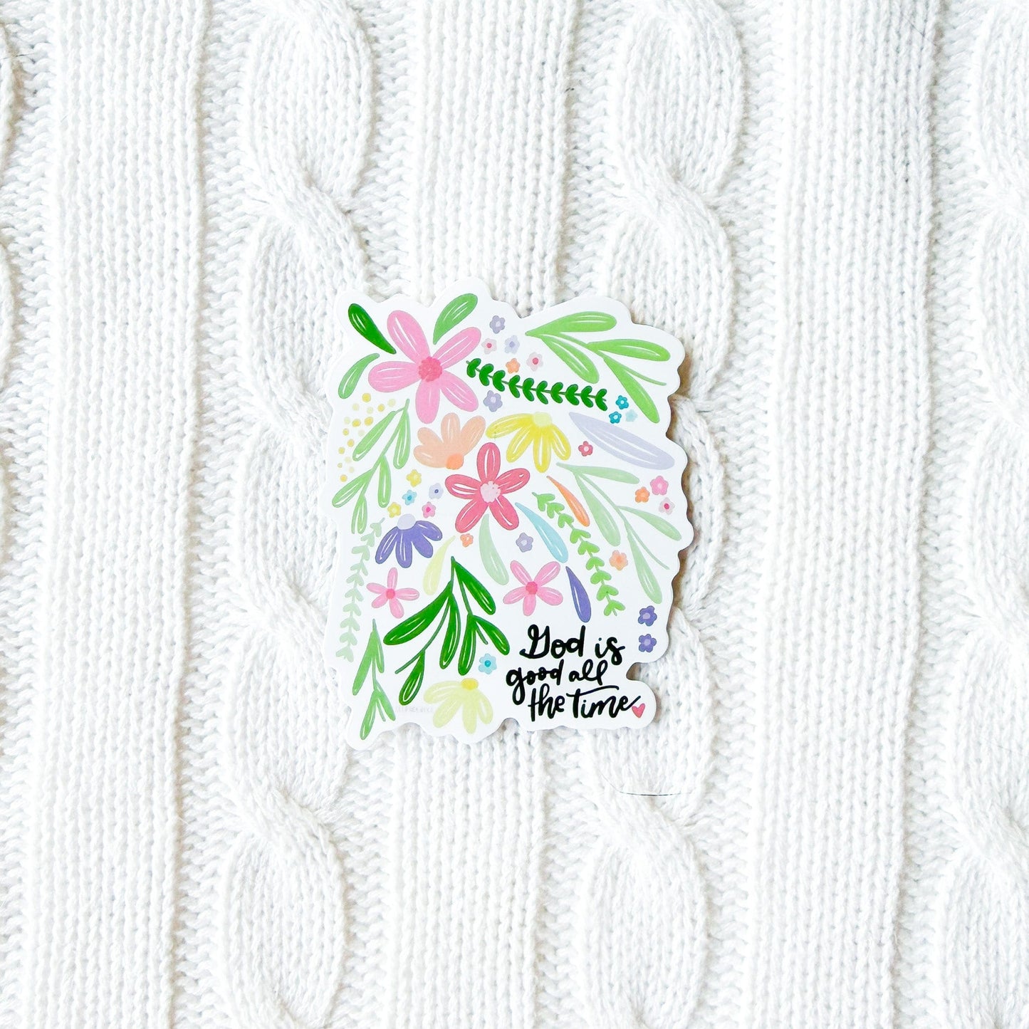 God is Good All the Time Sticker