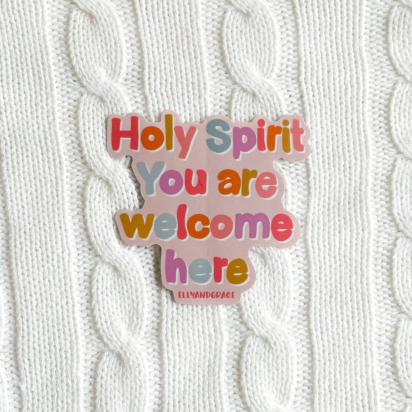 Holy Spirit You Are Welcome Here Sticker