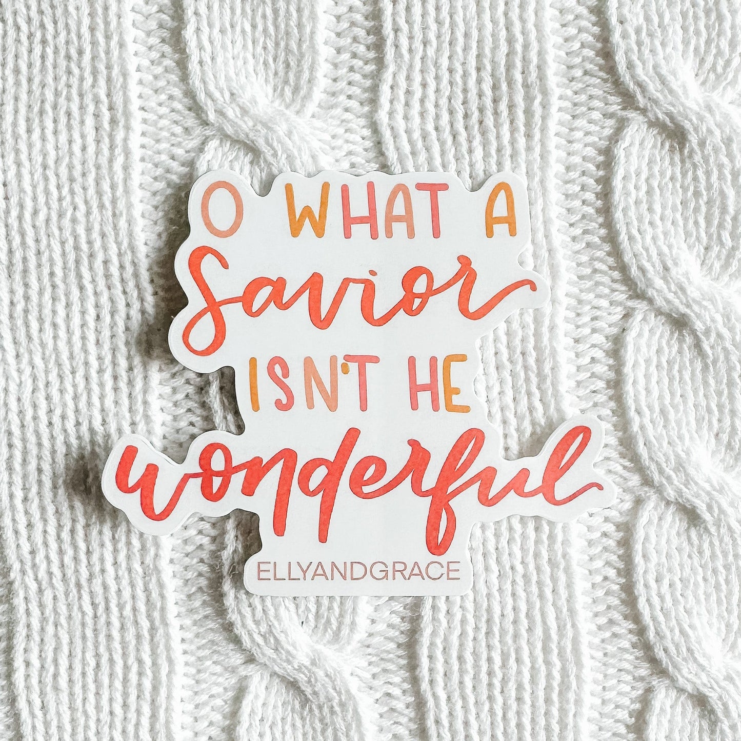 O What a Savior Sticker