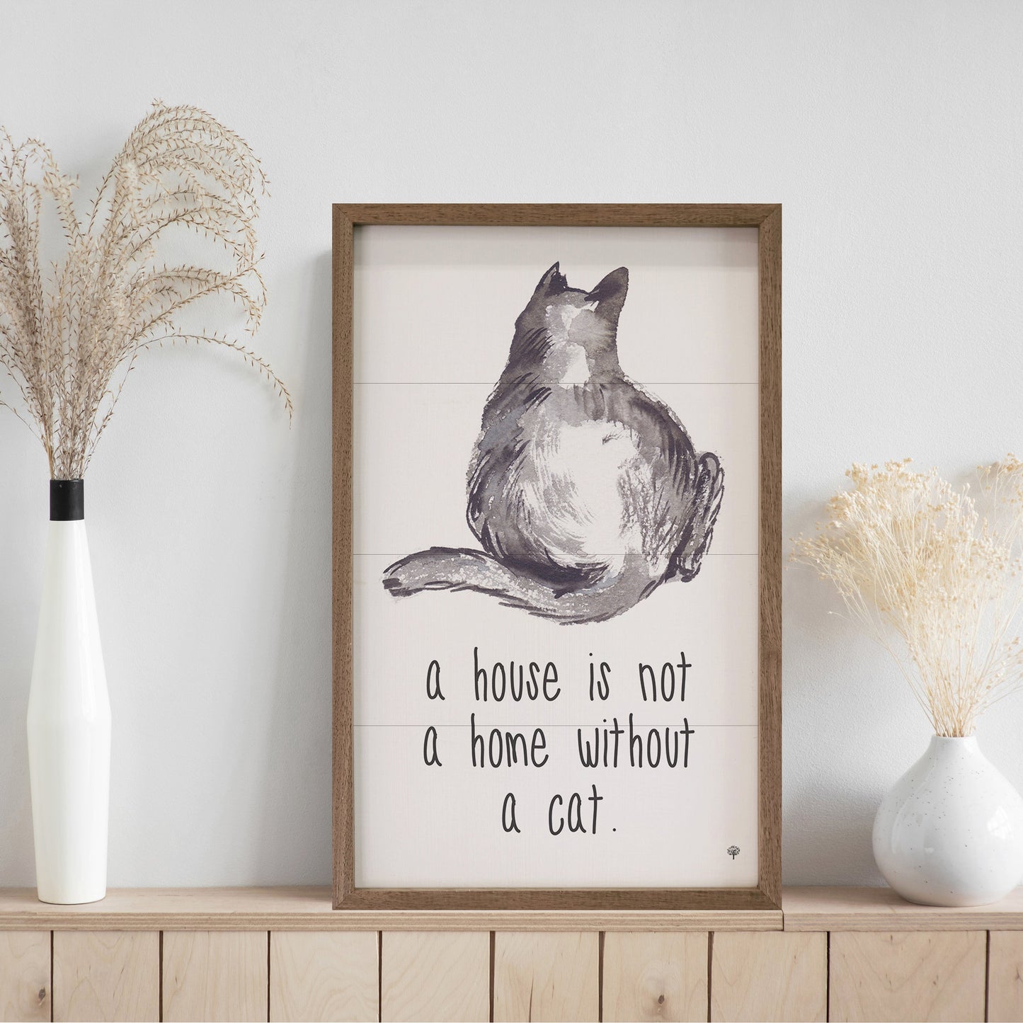 A House Is Not A Home Without A Cat White