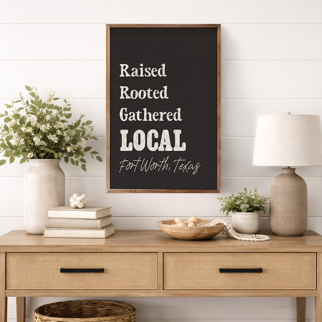 Raised Rooted Gathered Local Personalized