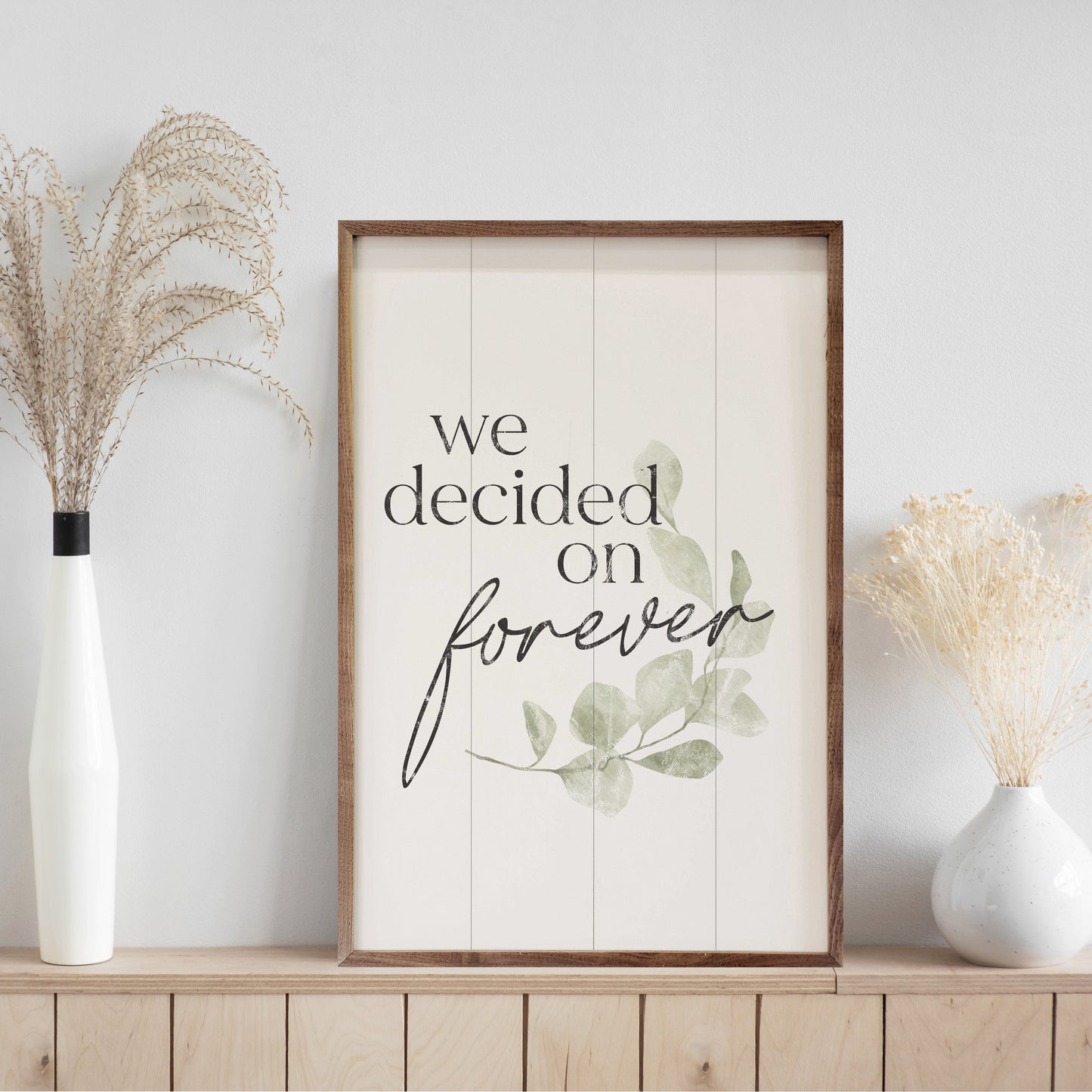 We Decided On Forever Greenery White