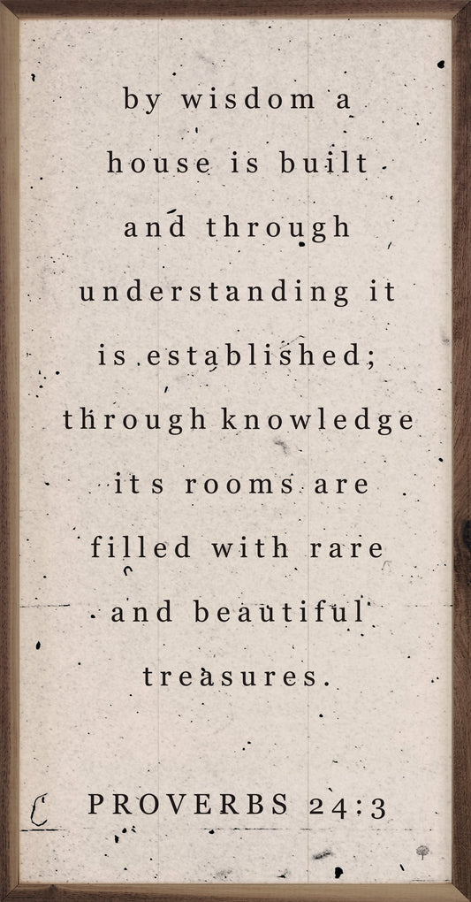 By Wisdom A House Is Built Proverbs 24 3 Whitewash