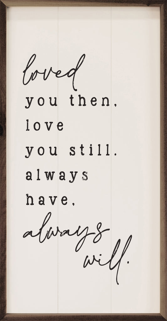 Loved You Then White