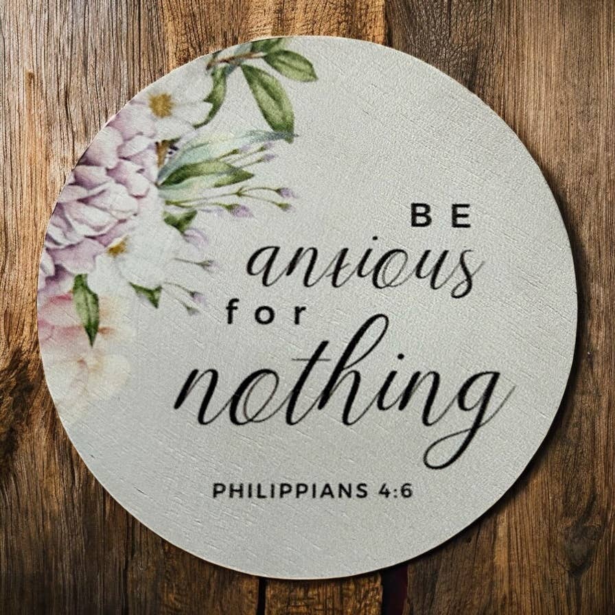 Be Anxious for Nothing - Wood Faith Based Scripture Magnet