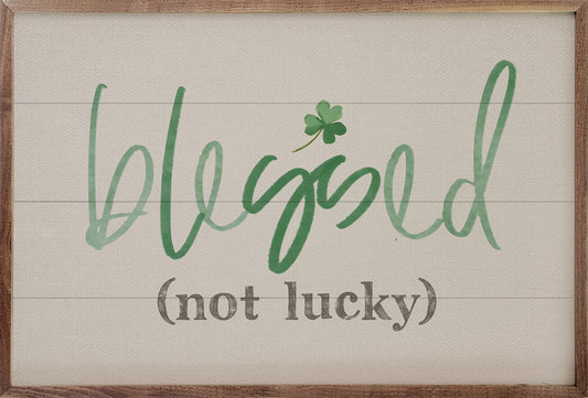 Blessed Not Lucky