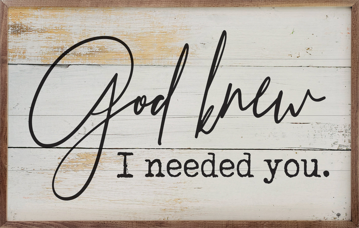 God Knew I Needed You Whitewash