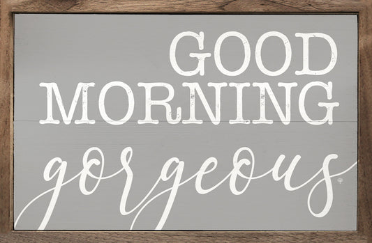 Good Morning Gorgeous Gray