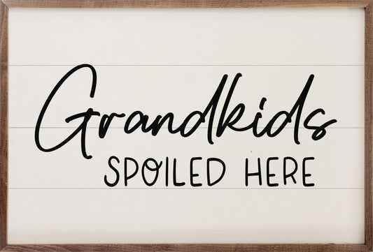 Grandkids Spoiled Here White