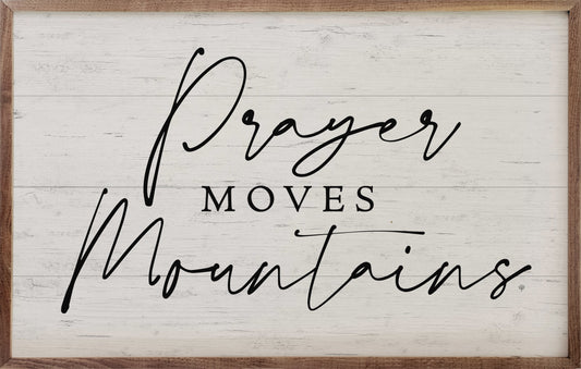 Prayer Moves Mountains Whitewash