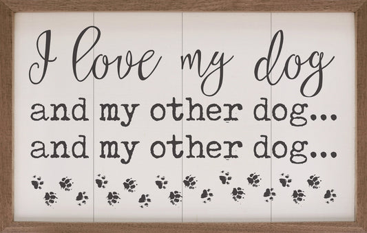 I Love My Dog And My Other Dog Paws White