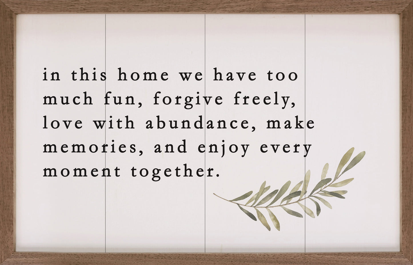 In This Home We Have Too Much Fun Greenery White