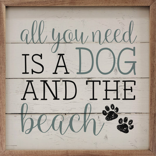 All You Need Is A Dog And The Beach Paws Whitewash
