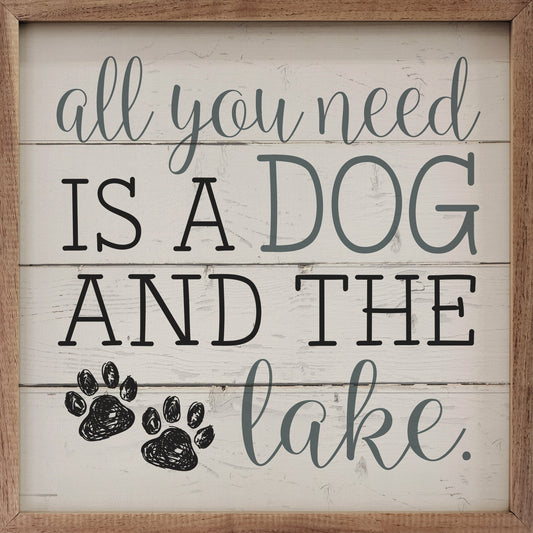 All You Need Is A Dog And The Lake Paws Whitewash