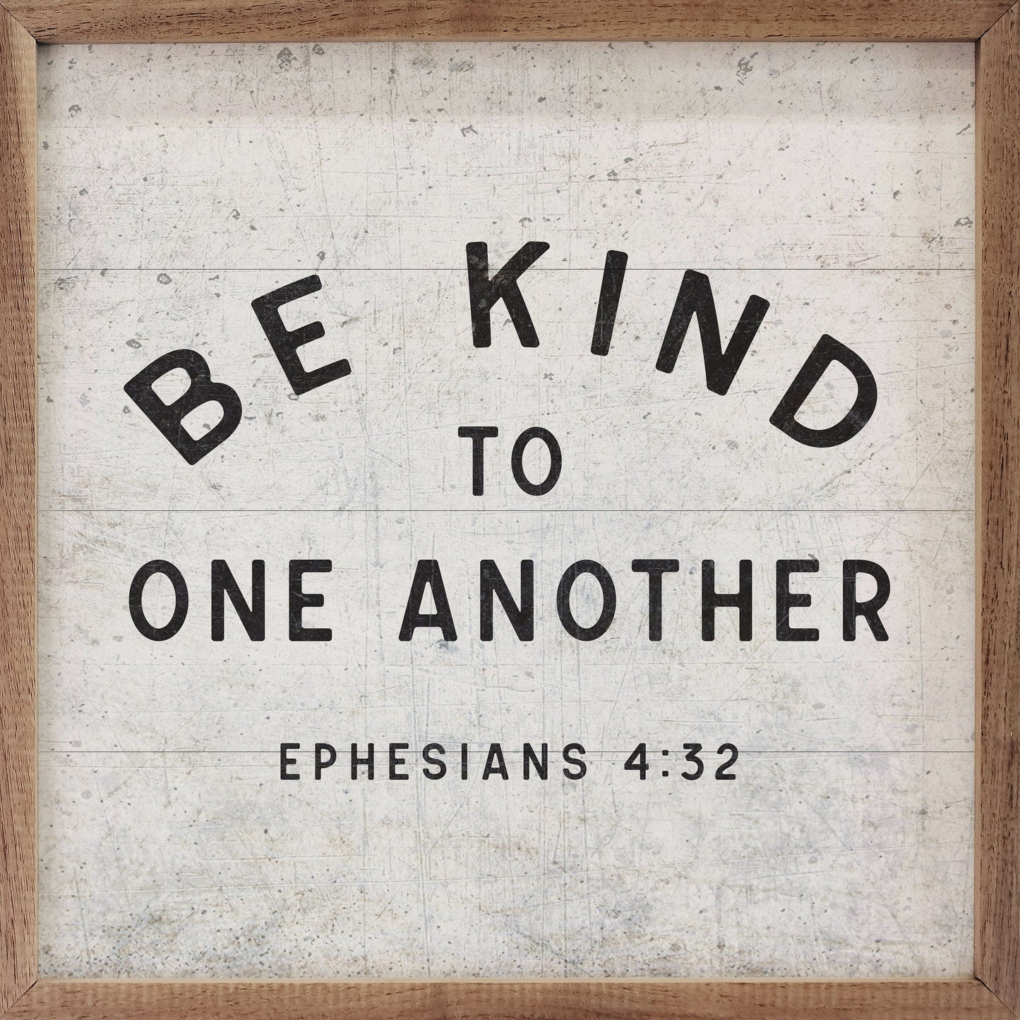 Be Kind To One Another Ephesians 4 32 White