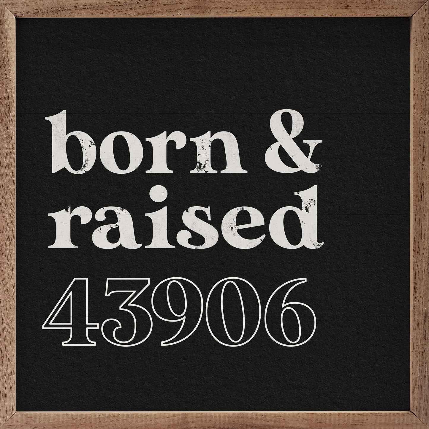 Born And Raised Hometown Personalized