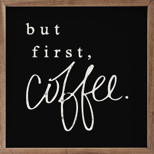 But First Coffee Black