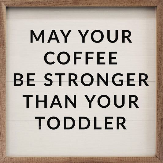 Coffee Be Stronger White