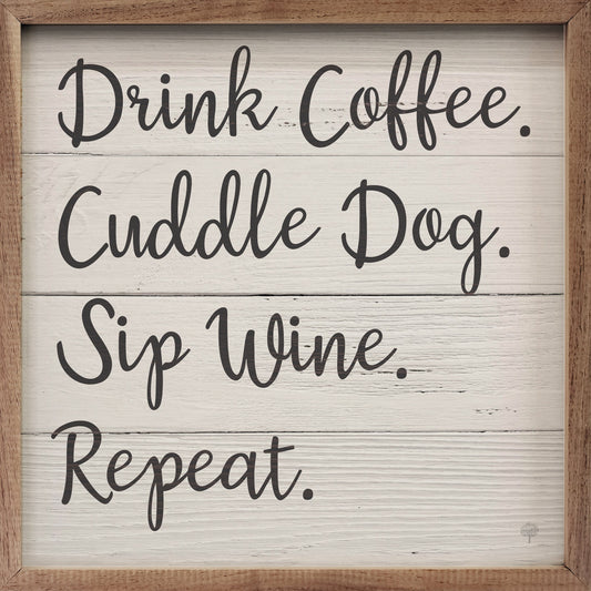Drink Coffee Cuddle Dog Whitewash