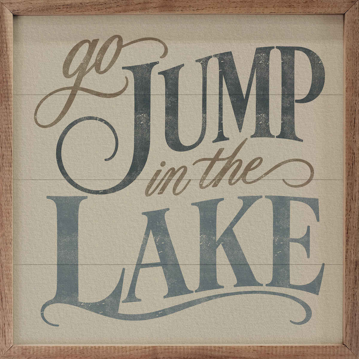 Go Jump In The Lake Typography