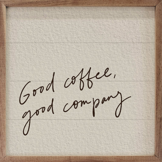 Good Coffee Good Company