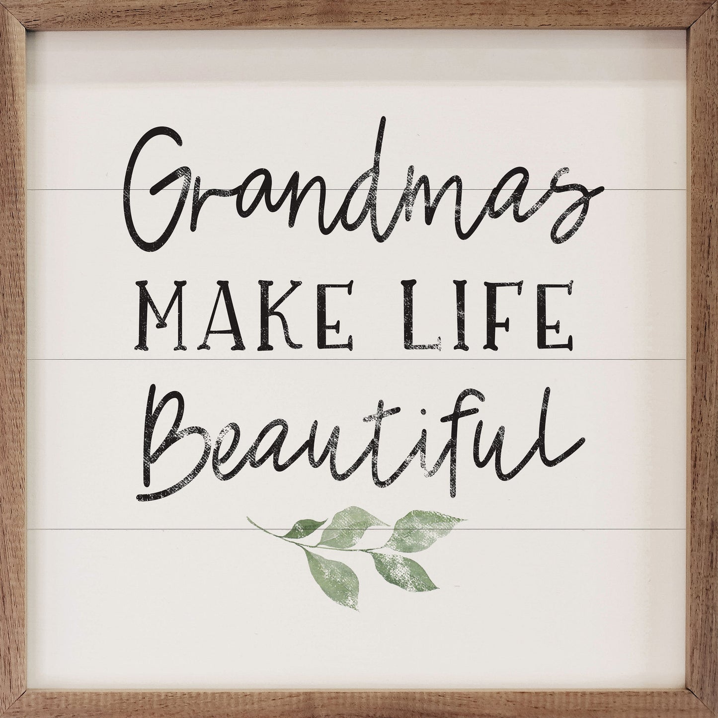Grandmas Make Life Beautiful Greenery White
