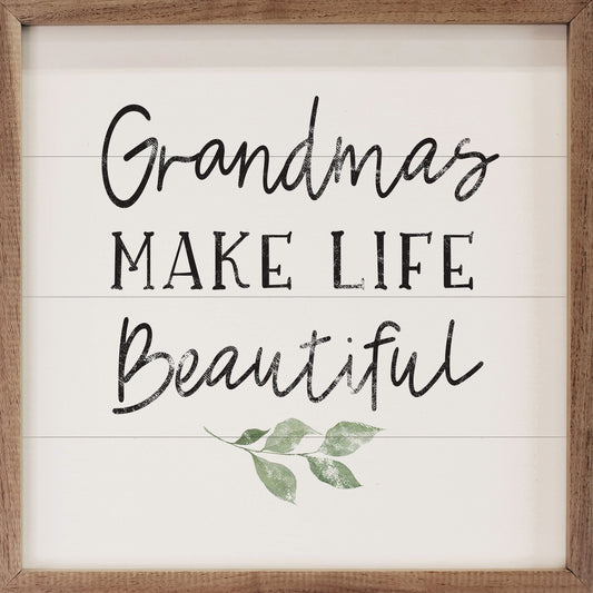 Grandmas Make Life Beautiful Greenery White