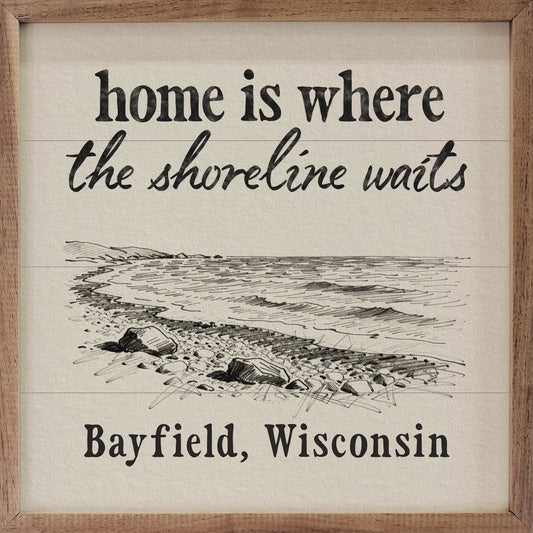 Home Is Where The Shoreline Waits Personalized