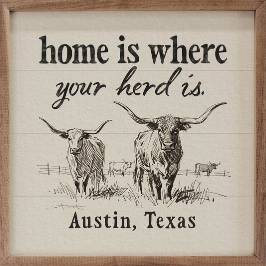 Home Is Where Your Herd Is Longhorn Personalized