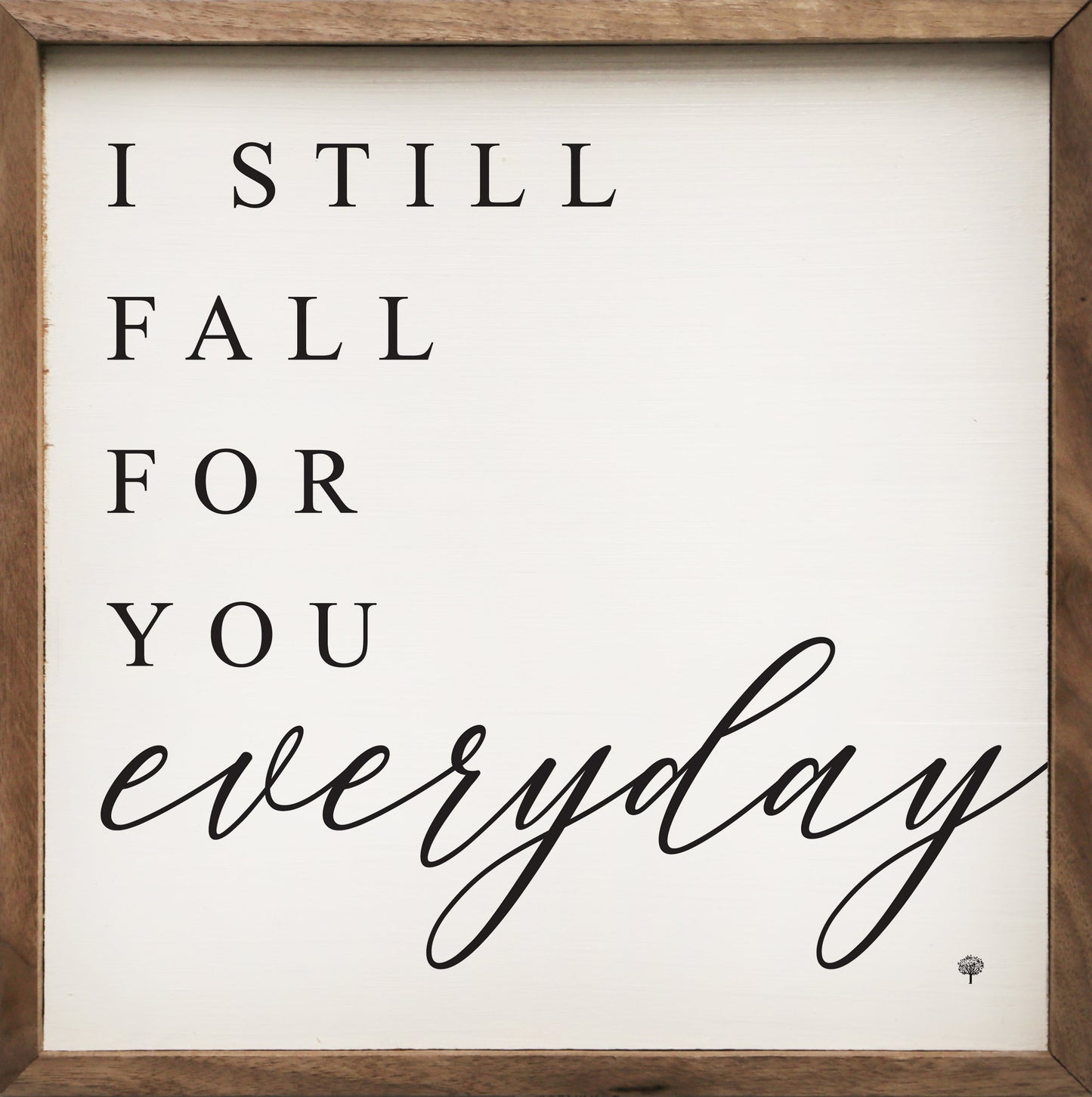 I Still Fall For You Everyday White