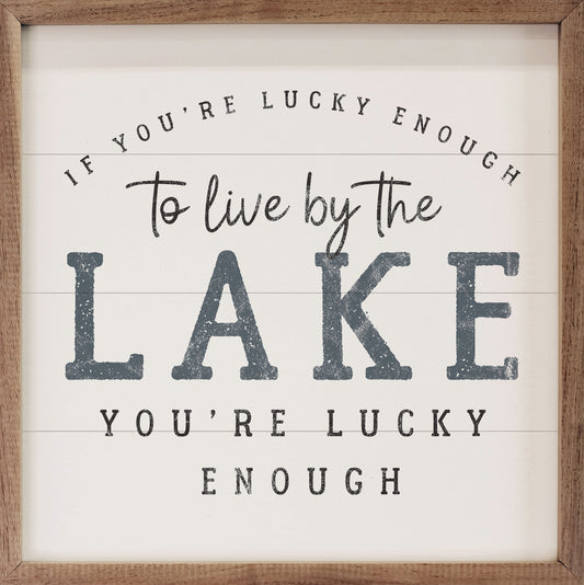 If You're Lucky Enough To Live By The Lake White