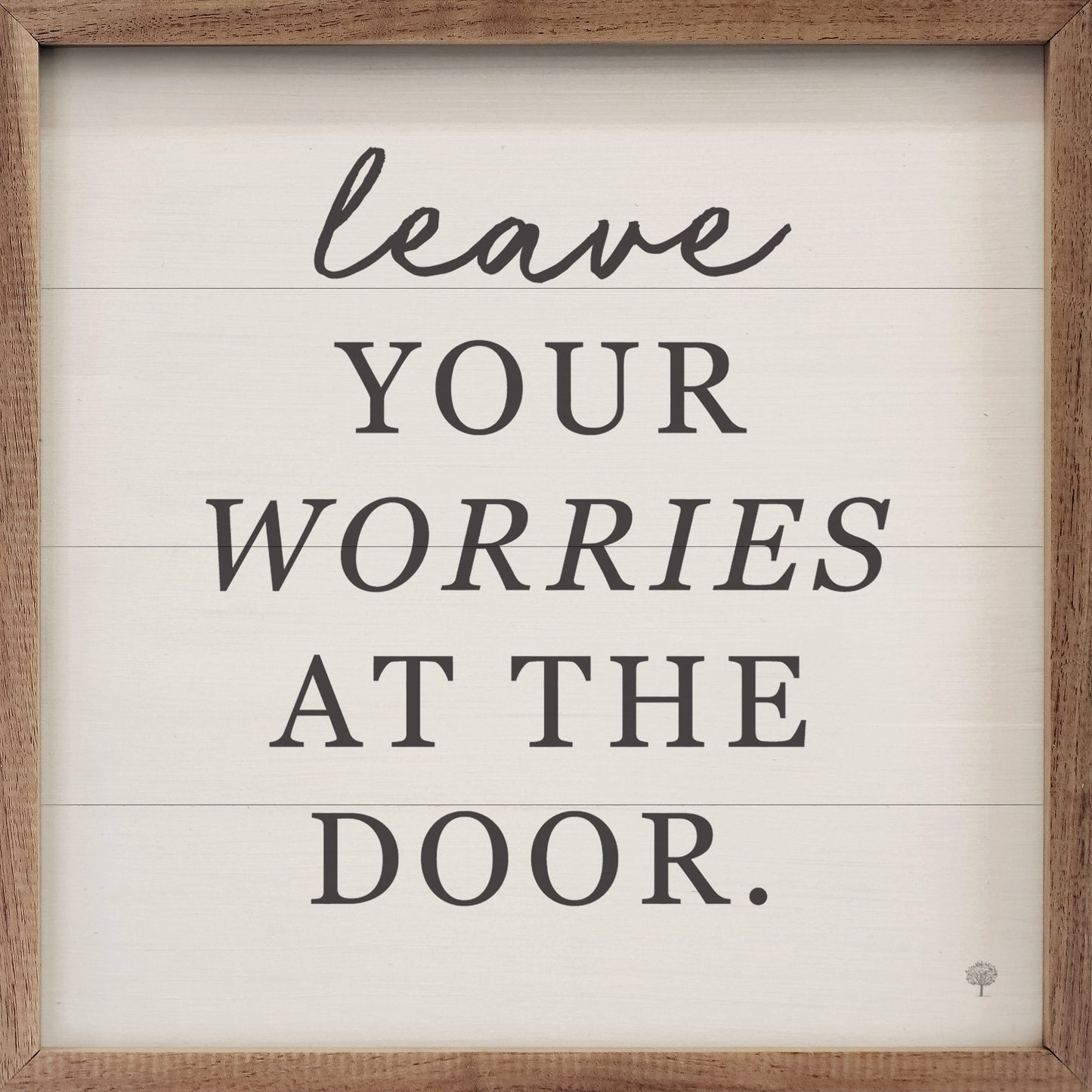 Leave Your Worries At The Door White