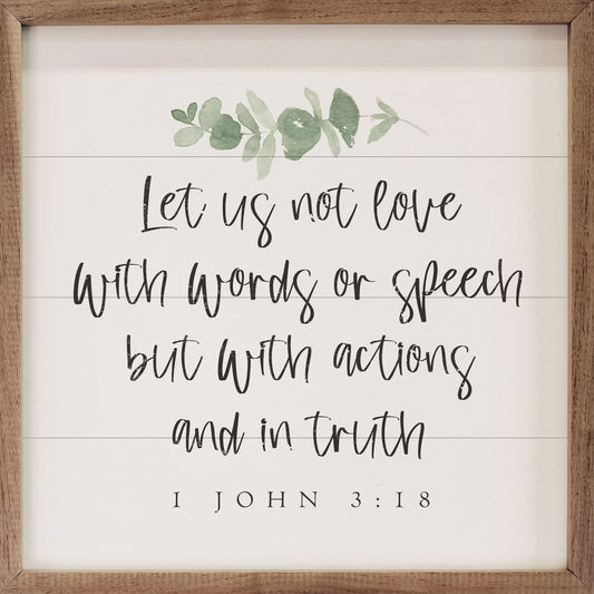 Let Us Not Love 1 John 3 18 Greenery White