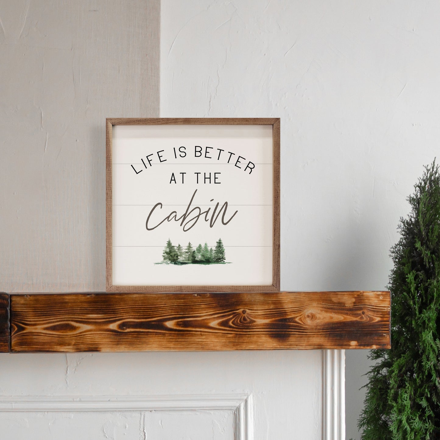 Life Is Better At The Cabin Trees White