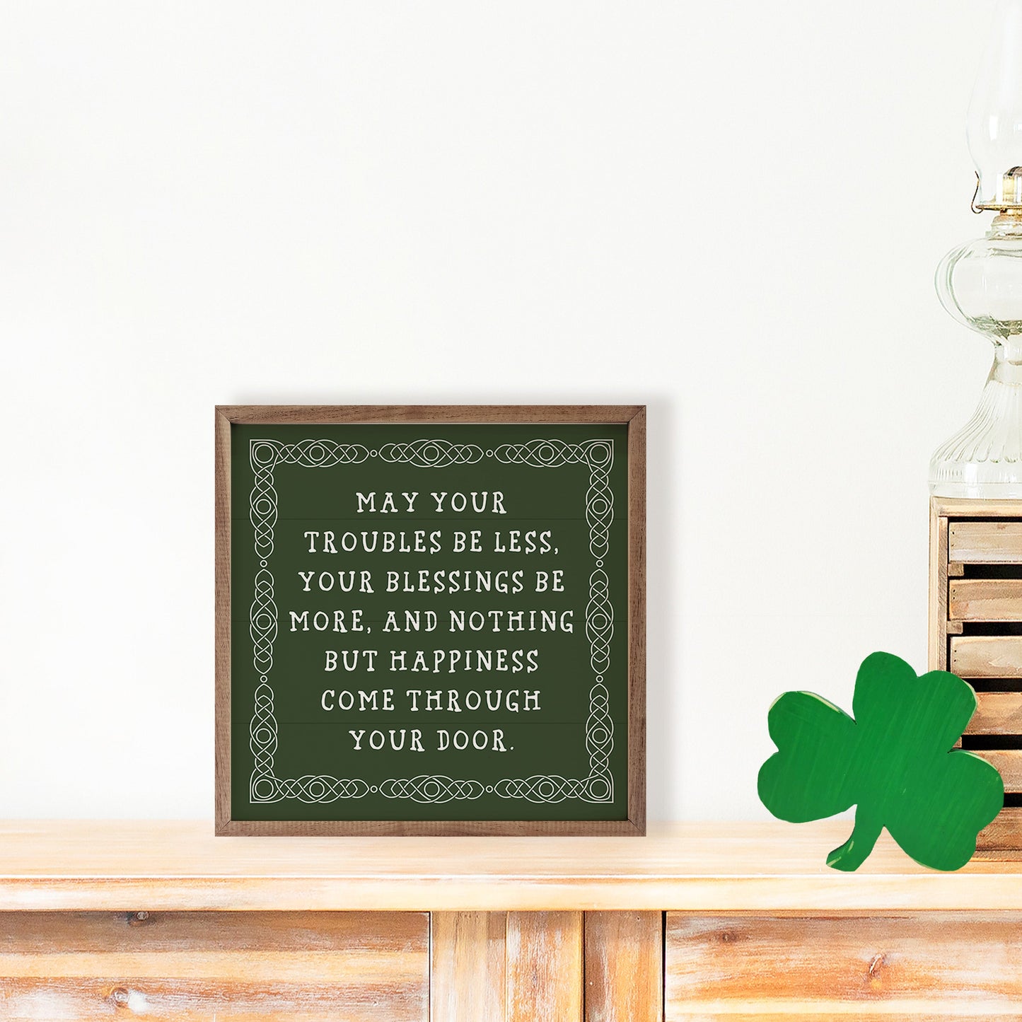 May Your Troubles Be Less Border Green