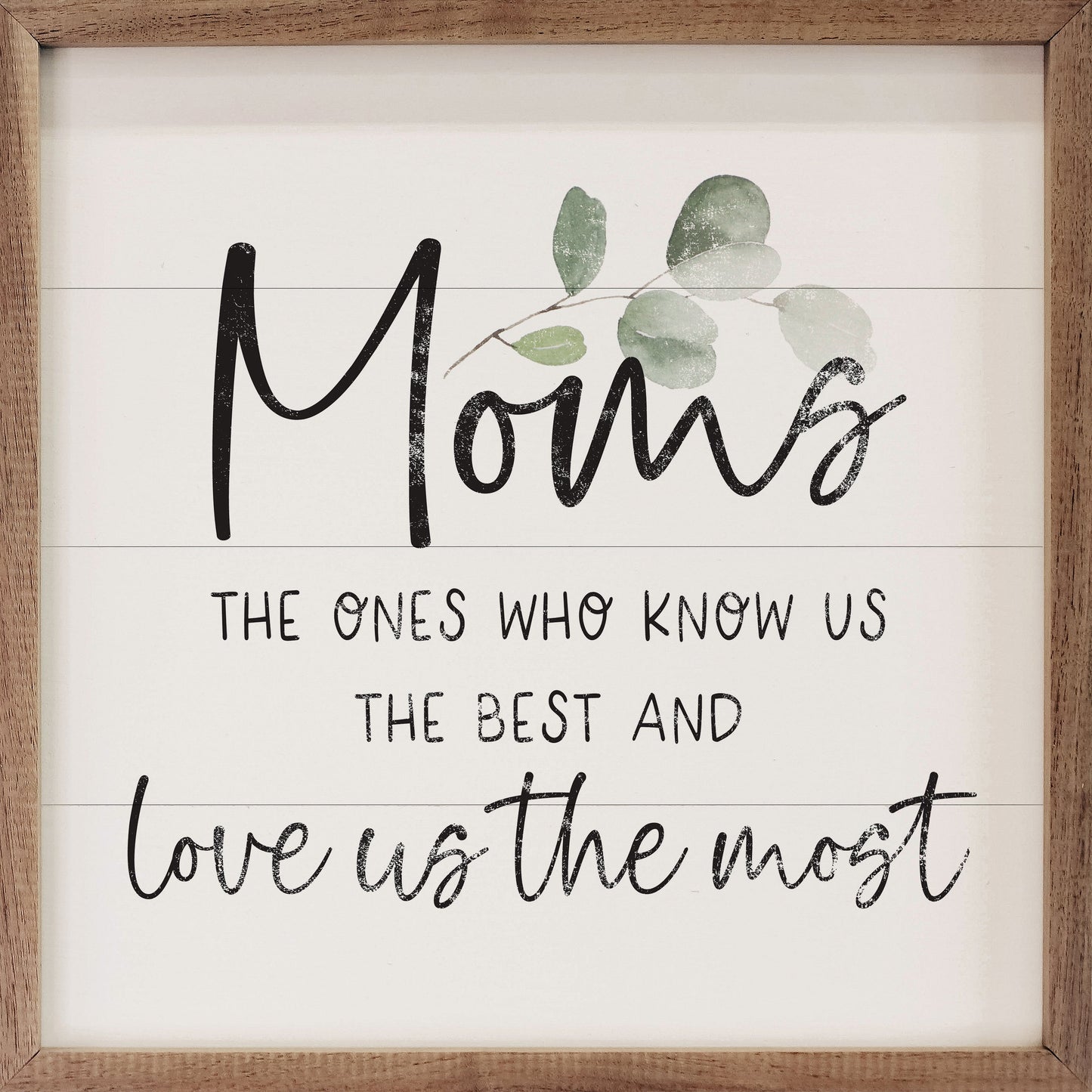 Moms Love Us The Most Greenery White
