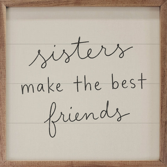 Sisters Make The Best Friends
