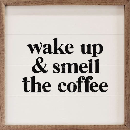 Wake Up And Smell The Coffee White